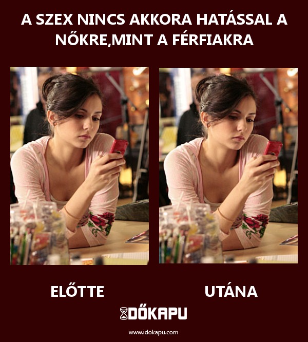 a szex nincs akkora hatással a nőkre,mint a férfiakra
 
 title=