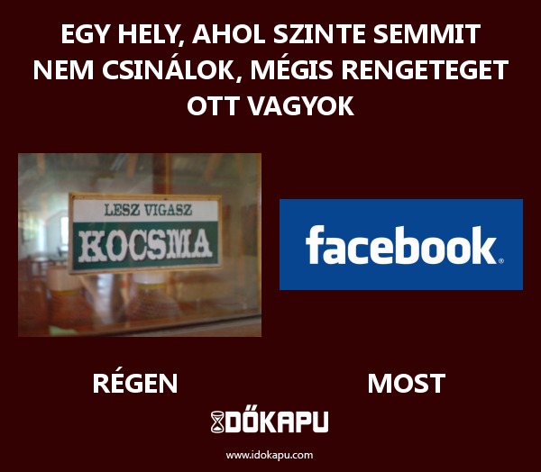 Egy hely, ahol szinte semmit nem csinálok, mégis rengeteget ott vagyok
 
 title=